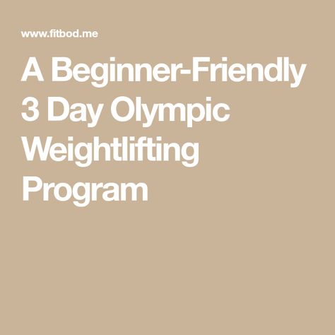 A Beginner-Friendly 3 Day Olympic Weightlifting Program Olympic Lifting Program, Weightlifting Program, Training Split, Lifting Programs, 4 Week Workout, Dynamic Warm Up, Military Press, Olympic Weightlifting, Back Squats