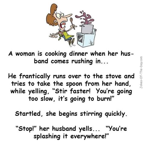 A woman is cooking dinner, and her husband is going frantic about it. Giving her instructions on how to do it -funny joke Kitchen Jokes, Non Veg Jokes, Jokes Of The Day, Veg Jokes, Funny English Jokes, Joke Stories, English Jokes, Jokes Images, Funny Jokes To Tell