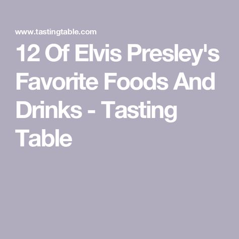 12 Of Elvis Presley's Favorite Foods And Drinks - Tasting Table Elvis Food Ideas, Elvis Themed Birthday Party Ideas, Elvis Favorite Foods, Elvis Birthday Party Invitations, Elvis Themed Party, Elvis Presley Birthday, Elvis Birthday Party, Elvis Presley's Birthday, Elvis Birthday