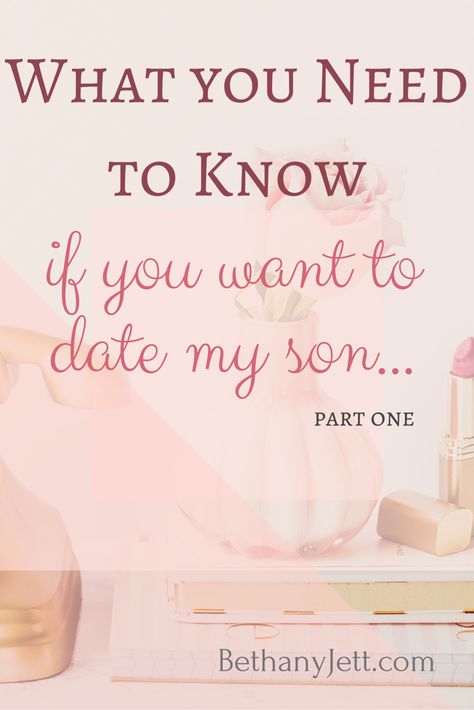 If You Want to Date My Son - Bethany Jett Sons Girlfriend, Future Girlfriend, Girlfriend Quotes, Bible History, Son Quotes, Date Me, Dating Games, Never Trust, The Girlfriends