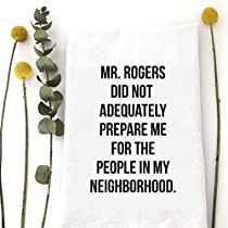 Check this out! Funny Tea Towels Hilarious, Happy Crafts, Mister Rogers Neighborhood, Funny Tea Towels, Flour Sack Kitchen Towels, Decorative Kitchen Towels, Flour Sack Tea Towels, Mr Rogers, Mama Style