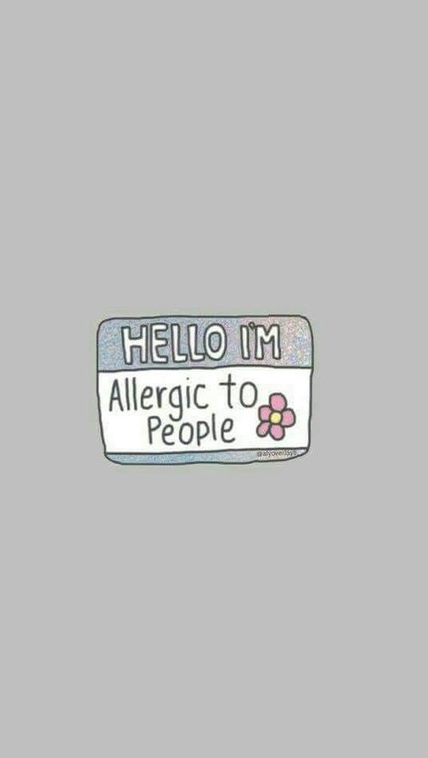 Allergic To People, Background Homescreen, Samsung Wallpapers, Lock Screen Wallpaper Android, Phone Humor, Funny Iphone Wallpaper, Whatsapp Wallpaper, Mood Wallpaper, Iphone Lockscreen