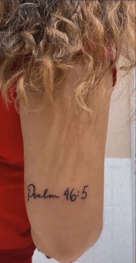 Psalm 56 8 Tattoo, Psalm 45:6 Tattoo, Psalm 46 5 Tattoo Fonts, Psalm 30:5 Tattoo, 46:5 Psalm Tattoo, Psalm 28:7 Tattoo, Psalm 46 5 Tattoo Ideas, Pslam46:5 Tattoo, Uplifting Tattoos For Women