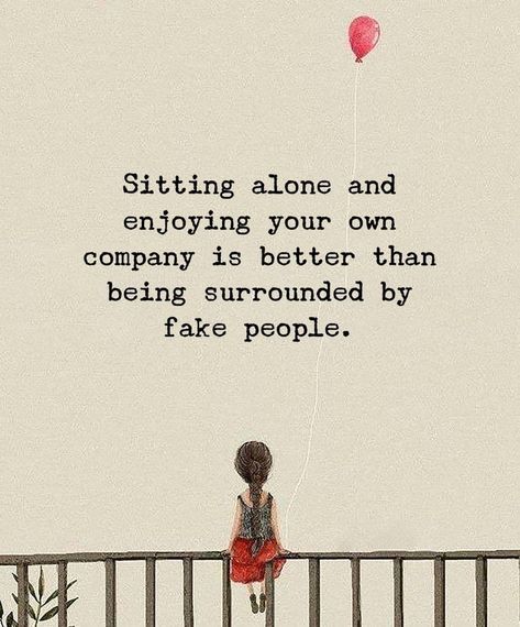 Sitting alone and enjoying your own company is better than being surrounded by fake company. Fake Person Quotes, The Idealist Quotes, October Quotes, Tiny Quotes, Company Quotes, Fake People Quotes, Own Company, Psychology Fun Facts, Fake People