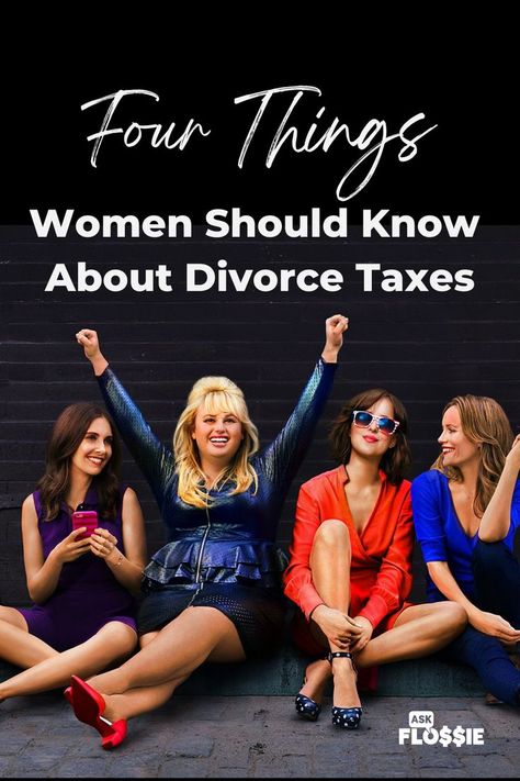 FOUR THINGS WOMEN SHOULD KNOW ABOUT DIVORCE TAXES Newly Divorced Mom, Single Mom Inspiration, Newly Divorced, Divorce Tips, Newly Single, Divorce Advice, Money Advice, Child Support, Tax Credits