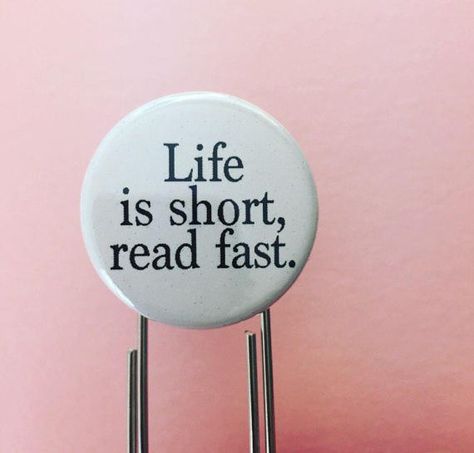 Life is short read fast. 1.25 quote on a 3.5 Book Mark Quotes Short, Short Quotes About Books Reading, Short Quotes About Reading, Bookmarks Quotes, Reading Bookmarks, Paperclip Bookmarks, Reading Books Quotes, Small Quotes, 25th Quotes