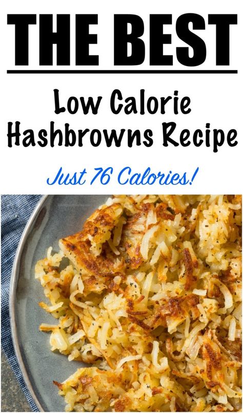 Low Calorie Homemade Hash Browns Recipe {JUST 76 CALORIES!} Low Calorie Shopping List, Low Calorie Potato Recipes, Healthy Hashbrowns, Low Calorie Breakfast Recipes, Homemade Hashbrown Recipes, Homemade Hash Browns, Low Cal Breakfast, Calorie Breakfast, Homemade Hashbrowns