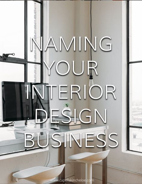 Naming Your Interior Design Business Interior Design Names, Design Company Names, Interior Design Classes, Interior Design Career, Best Home Interior Design, Interior Design Courses, Interior Design School, Interior Design Website, Interior Designer Logo