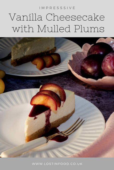 vanilla cheesecake with mulled plums Plum Cheesecake, Plum Syrup, Plum Cakes, Decadent Dinner, Dinner Party Dessert, Light Cheesecake, No Bake Vanilla Cheesecake, Chocolate Tarts Recipe, Christmas Cheesecake