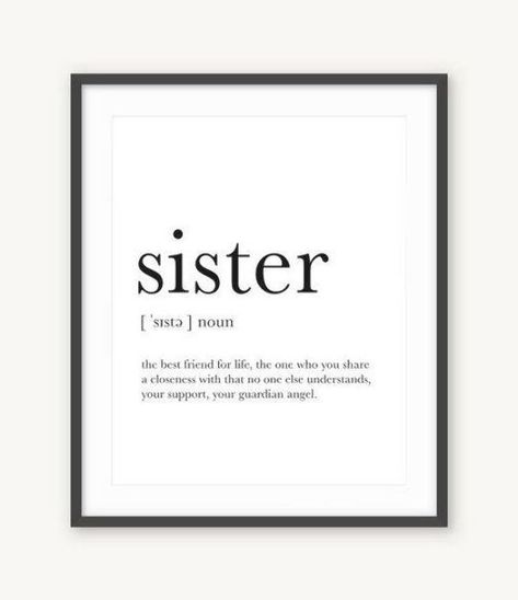 Sister Definition Quote, Motto For Sisterhood, Caption For Sister, Sister Captions For Instagram, Aesthetics Posters, Sister Captions, Sister Bond Quotes, Sisterhood Quotes, Sister Gifts Diy