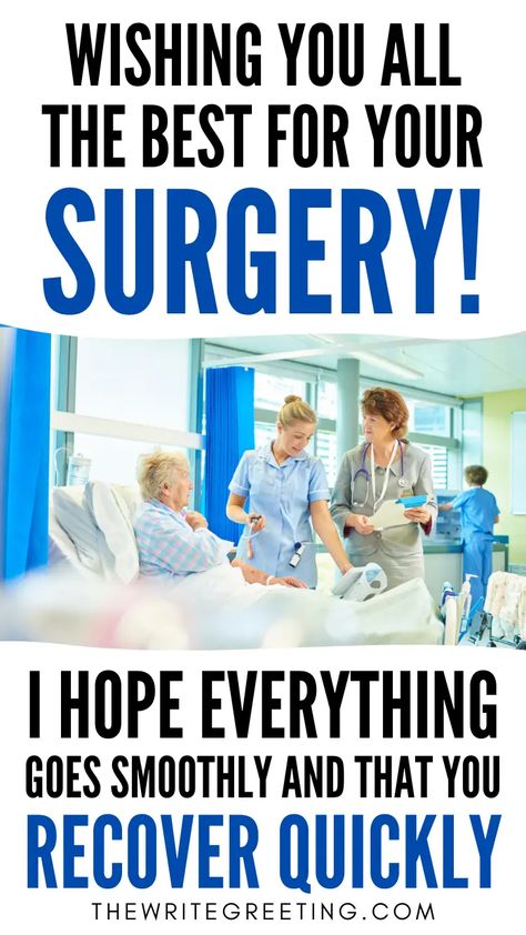 Good Luck With Your Surgery Funny, Positive Quotes For Surgery, Good Luck With Your Surgery, Ways To Say Good Luck, Surgery Quotes, Event Quotes, Funny Encouragement, Graduation Quotes, Heart Surgery