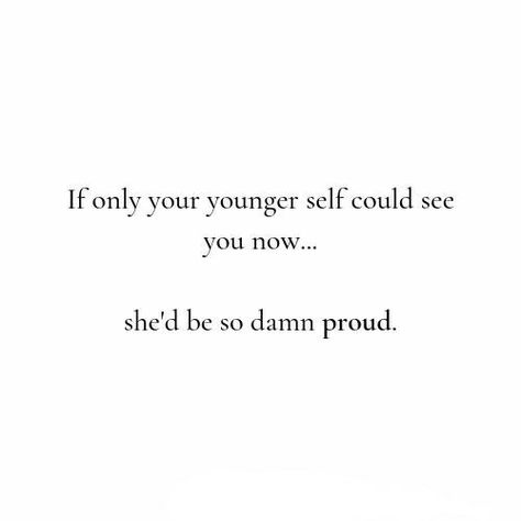 My Life Story, Now Quotes, Younger Self, Life Quotes Love, Life Story, If Only, Be Proud, Note To Self, Pretty Words