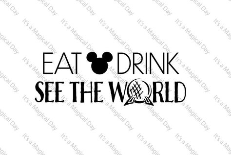 Epcot Cricut Shirts, Epcot Shirt Ideas, Epcot Shirt Svg, Disney World Svg, Epcot Svg, Snacking Around The World Epcot Shirt, Drinking Around The World Epcot Svg, Disney Drinking Shirts Around The Worlds, Eating Around The World Epcot Shirt