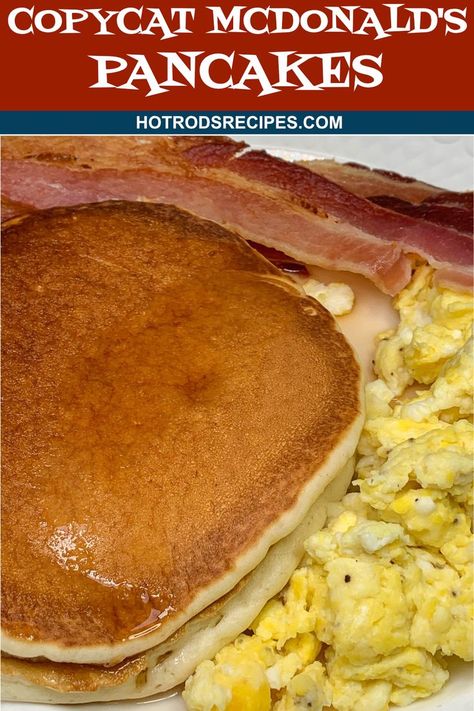 McDonald's Pancakes with Bacon and Eggs Copycat Pancake Recipe, Mcdonald's Pancake Recipe, Mcdonalds Pancakes, Mcdonalds Copycat Recipes, Mcdonalds Recipes, Easy Homemade Biscuits, French Toast Waffles, Pancakes For Dinner, Mcdonalds Breakfast