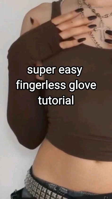 Glove Tutorial, Diy Clothes Design, Diy Fashion Hacks, Fashion Grunge, Diy Fashion Clothing, Fashion Diy, Fashion Hacks Clothes, Swaggy Outfits, Refashion Clothes