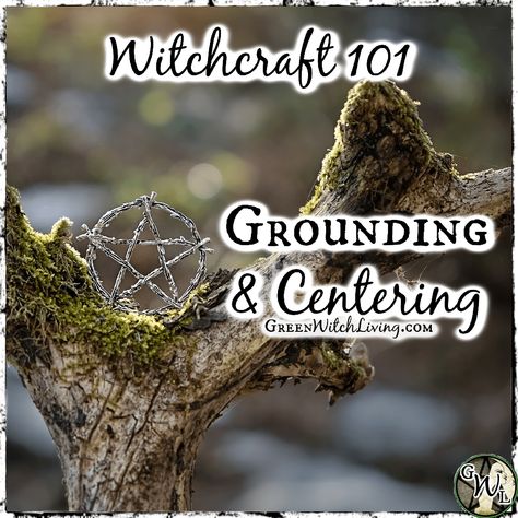 Witchcraft 101: Grounding and Centering - blog.greenwitchliving.com Witchcraft 101, Grounding Meditation, Witchcraft Altar, Green Witchcraft, Witchcraft Books, Candle Magick, Personal Energy, Witchcraft For Beginners, Witch Spell