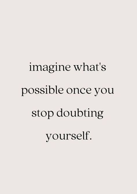 Stop Doubting Yourself Quotes Wallpaper, Quotes About Doubting Yourself, Stop Doubting Yourself Quotes, Doubt Quotes, Stop Doubting Yourself, Doubting Yourself, 2024 Inspiration, 2023 Vision, Feel Good Quotes