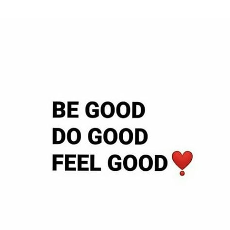 Look Good Feel Good Do Good, Look Good Feel Good Quotes, Feel Good Aesthetic, Do Good Be Good, Beautiful Kingdom, Student Wellness, Be Good Do Good, Be Good, Best Motto