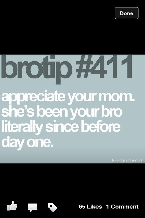 Bro tip- I like this :) Bro Tips, True Facts About Life, Bro Quotes, Facts About Guys, Wise People, I Love My Son, Bad Attitude, Love Me Quotes, Inspirational Thoughts