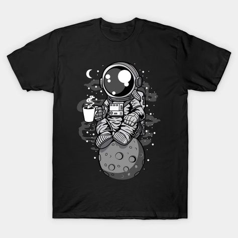 astronaut drink coffee - Astronaut - T-Shirt | TeePublic Moon Universe, Astronaut Cartoon, Astronomy Stars, Cartoon Astronaut, Astronaut Design, Coffee Funny, Space Astronaut, Astronauts In Space, Cartoon Drawing