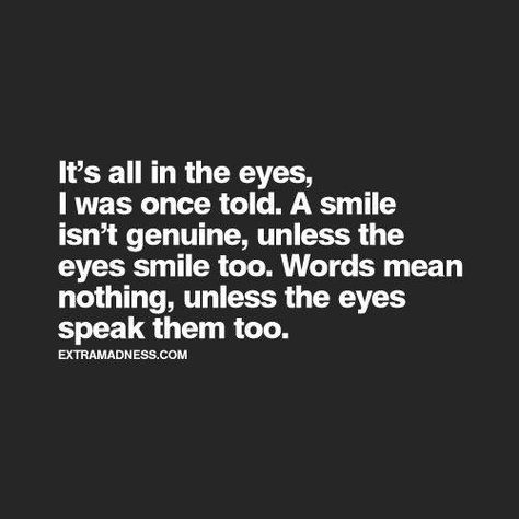 It's all in the eyes.. Murakami Quotes, Eyes Quotes, Words Mean Nothing, Eye Quotes, Never Lie, Seaside Heights, Trendy Quotes, A Quote, True Words