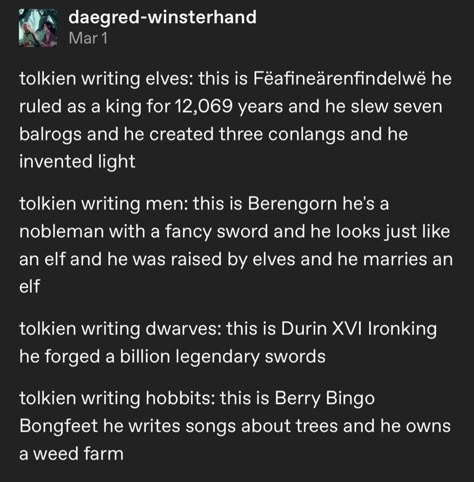 Tolkien Funny, Lotr Funny, Jrr Tolkien, Middle Earth, Text Posts, Lord Of The Rings, Tolkien, Tumblr Posts, The Hobbit