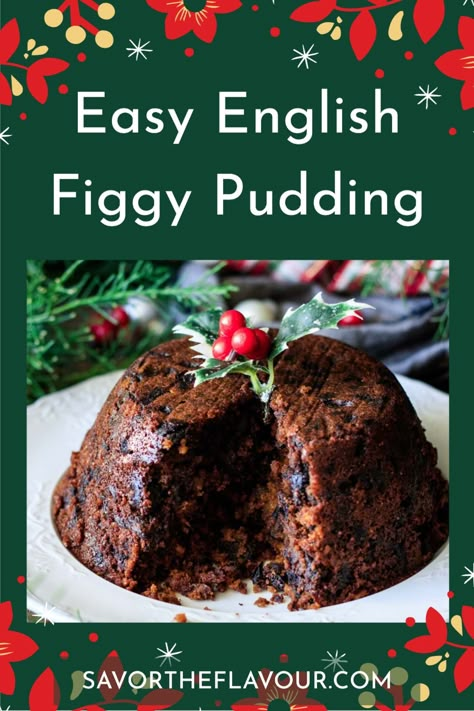 Traditional Figgy Pudding Recipe, Figgy Pudding Recipe Traditional, English Christmas Pudding, Steam Pudding, Christmas Food List, Traditional Christmas Pudding Recipe, Figgy Pudding Recipe, Steamed Pudding Recipe, Steamed Puddings