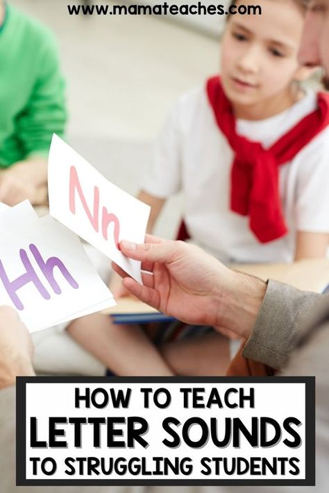 How to Teach Letter Sounds to Struggling Students - Mama Teaches Help Learn Letters, Letter Sounds For Kindergarten, How To Teach Letter Sounds Kindergarten, Teaching Sounds Kindergarten, How To Teach Beginning Sounds, Teaching Alphabet Sounds, Learn Letter Sounds, What Letters To Teach First, Learning Phonics Letter Sounds