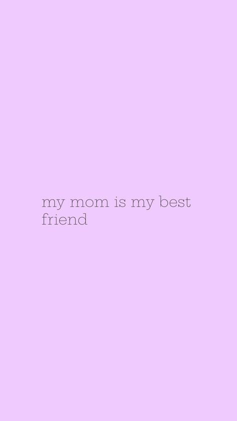 My mom is my best friend My Mom Is My Best Friend, My Best Friend, Food For Thought, My Mom, Best Friend, I Am Awesome, Best Friends, Quick Saves