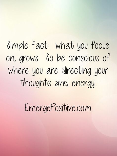 You Attract What You Focus On, Focus On Your Life Not Others, You Get What You Focus On Quote, You Get What You Focus On, What You Focus On Expands, Change Your Thoughts, Focus Quotes, Encouraging Thoughts, Be Focused