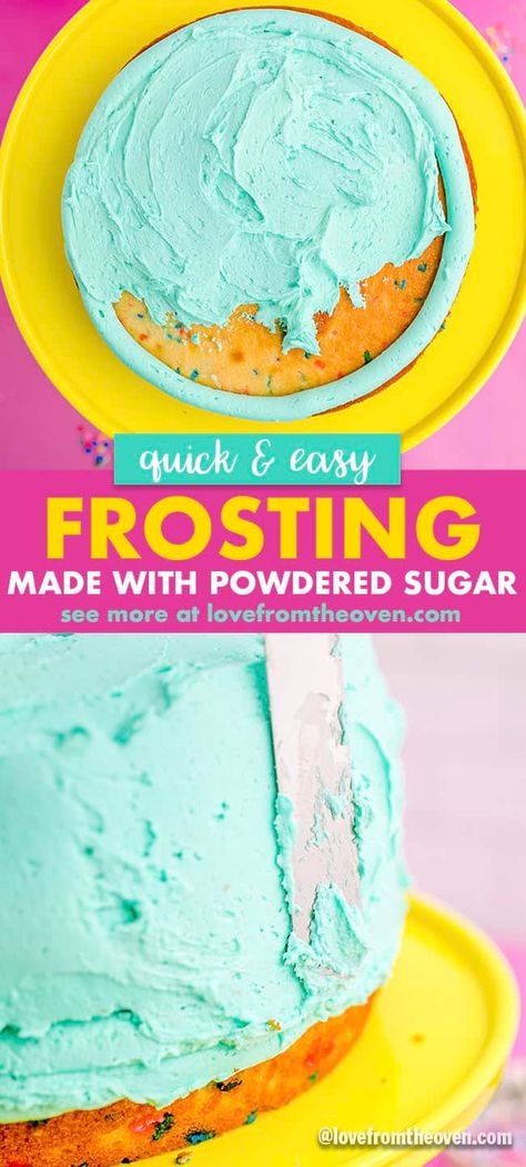 Powdered Sugar Frosting Recipe • Love From The Oven Powered Sugar Frosting, Homemade Cake Icing, Sugar Frosting Recipe, Confectioners Sugar Frosting, Homemade Cake Frosting, Buttercream Frosting Recipe Easy, Powdered Sugar Recipes, Confectioners Sugar Icing, Powdered Sugar Frosting