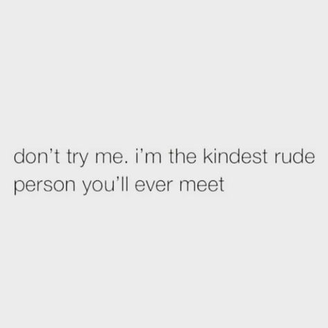 Sweet n Demented on Instagram: “Being kind and rude is a gift 😂👉👉👣👣@memessuplier . . 🌷💯#sweetndemented #QuotesToLiveBy #quote #quoteoftheday #quotesaboutlife #quotes…” Qoutes About Rudeness, Savage Breakup Quotes To Him, Rude People Quotes Well Said, Rude People Quotes, Rude Quotes, Rude Words, Rude People, Dont Be Rude, Savage Quotes