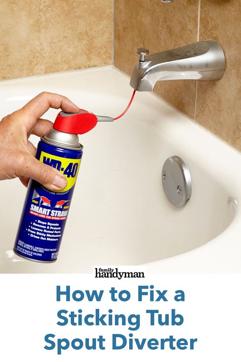 How to Fix a Sticking Tub Spout Diverter Remove Water Stains, Bathtub Spout, Drain Repair, Clean Bathtub, Water Spout, Shower Diverter, Bathtub Drain, Tub Cleaner, Wd 40