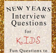 New Years Kids Interview Christmas Interview Questions For Kids, New Years Questions For Kids, Kids New Years Party, Interview Questions For Kids, Kid Friendly Games, Nye Kids, Kids New Years Eve Party, Nye Traditions, New Years Kids