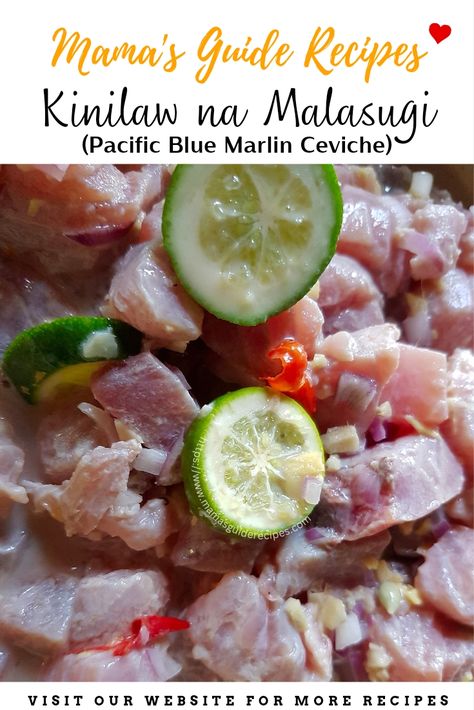 Kinilaw na Malasugi (Pacific Blue Marlin Ceviche) Marlin Recipes, Vinegar Onions, Cream Dory, Ceviche Ingredients, Calamansi Juice, Asian Appetizers, Fish Soup, Blue Marlin, Filipino Food