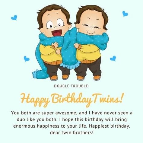 Happy Birthday Twin Brother From Sister, Twins Birthday Quotes, Afraid To Love Quotes, Twin Brother And Sister, Birthday Wishes For Twins, Islamic Birthday Wishes, Birthday Wishes For Brother, Baby Announcement Pictures, Birthday Wishes For Myself