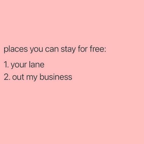 Mind Your Own Business Quotes, Stay In Your Lane, Mind Your Business, Growth Mindset Quotes, Minding My Own Business, Minding Your Own Business, Clever Quotes, Mind You, Sassy Quotes