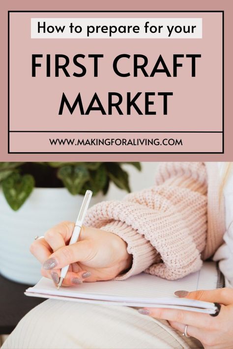 How to Prepare for Your First Craft Market - Making for a Living Craft Market Checklist, Market Checklist, Market Set Up Ideas, Business Development Strategy, Craft Market, Craft Room Design, Handmade Market, Etsy Seo, Craft Show Displays