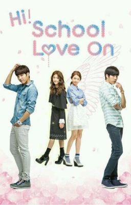 High School Korean Drama, Hi School Love On, High School Love, Drama Fever, School Love, Nam Woo Hyun, Korean Drama List, Korean Drama Movies, Korean K Pop