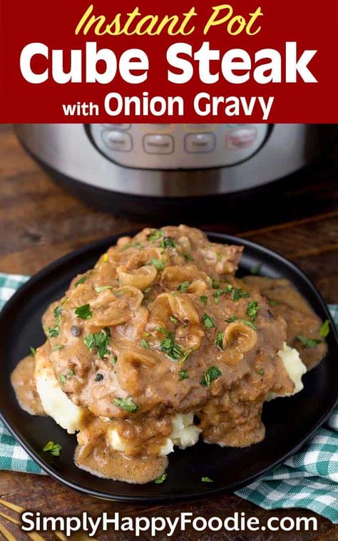 Instant Pot Cube Steak with Onion Gravy is a tasty meal. The cubed steak comes out fork tender, and the onion gravy is delicious! Pressure cooker cube steak with onion gravy is a perfect weeknight dinner that the family will enjoy. simplyhappyfoodie.com #cubesteak #cubedsteak #instantpotrecipes #pressurecooker Instant Pot Cube Steak Cream Of Mushroom, Instant Pot Beef Cubed Steak Recipes, Ninja Foodi Cubed Steak And Gravy, Instant Pot Cube Steak And Gravy, Instant Pot Cubed Steak And Gravy Easy, Cubed Steak With Onion Gravy, Ninja Foodi Cube Steak Recipes, Instapot Cube Steak And Brown Gravy, Pressure Cooker Cube Steak