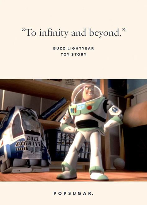 "To infinity and beyond." — Buzz Lightyear, Toy Story Best Disney Quotes, Beautiful Disney Quotes, Mickey Mouse Images, Timon And Pumbaa, Silly Songs, Disney Princess Quotes, Disney Movie Quotes, Best Disney Movies, Quotes Disney