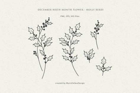 December Flower Tattoo Birth Month, Calander Ideas, December Flower Tattoo, Holly Tattoo, December Birth Flower Tattoo, Holly Svg, December Flower, Flower Tattoo Stencils, December Birth Flower