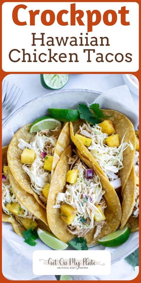 Hawaiian Chicken Tacos, Crockpot Pineapple Chicken, Chipotle Slaw, Hawaiian Chicken Crockpot, Chicken Crockpot Recipes Healthy, Crockpot Meal, Chicken Tacos Crockpot, Crock Pot Tacos, Easy Dinner Recipes Crockpot