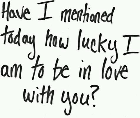 Lucky man Quotes Distance, How Lucky I Am, To Be In Love, Couple In Love, How Lucky Am I, Boyfriend Quotes, Love My Husband, Romantic Love Quotes, Romantic Love