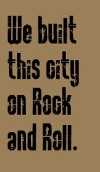 80s Quotes, Quotes Song Lyrics, Lyrics Country, Sticker Quotes, We Built This City, 80s Songs, Lyric Shirts, Lyrics To Live By, Great Song Lyrics