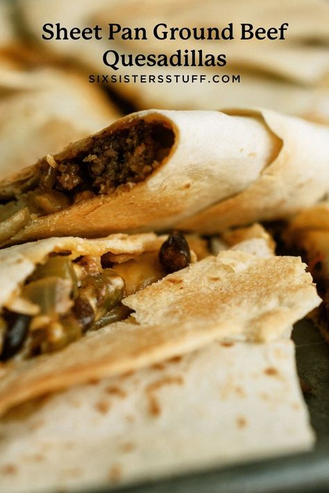 Sheet Pan Ground Beef Quesadillas Recipe Pan Tacos Ground Beef, Sheet Pan Ground Beef Quesadillas, Sheet Nachos Ground Beef, Sheet Pan Quesadilla Recipes, Sheet Pan Quesadillas Beef, Sheet Pan Ground Beef, Quick Entrees, Sheet Pan Quesadillas, Grilled Quesadilla