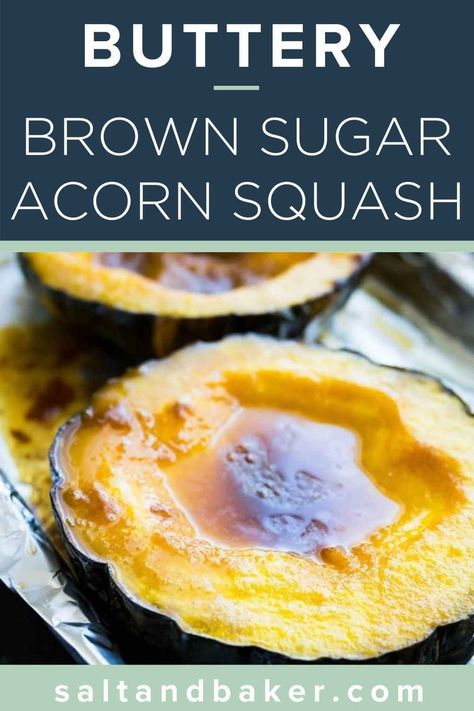 Brown Sugar Acorn Squash, Acorn Squash In Oven, Squash In Oven, Thanksgiving Recipes Side Dishes Easy, Acorn Squash Recipe, Roasted Acorn Squash, Brown Sugar Recipes, Acorn Squash Recipes, Flavorful Vegetables