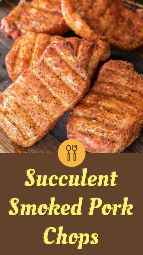 Succulent Smoked Pork Chops: A Flavorful Weeknight Delight Oven Pork Chops, Smoked Pork Chops, Boneless Pork Chop Recipes, Smoked Pork Loin, Smoked Food, Traeger Recipes, Pork Loin Chops, Pork Ham, Smoked Cooking