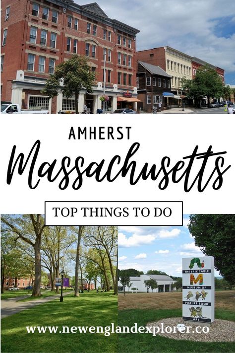 Photos of Amherst Massachusetts and a title that says top things to do Living In Massachusetts, Massachusetts Day Trips, Gloucester Massachusetts Things To Do, Day Trips Massachusetts, Amherst Massachusetts, Books About Massachusetts, Salem Trip, University Of Massachusetts Amherst, College Tour