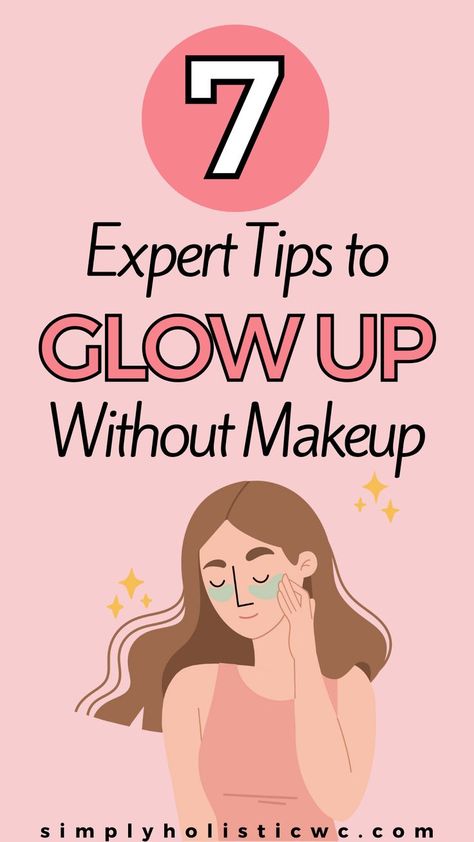 7 Tips to Help Your Skin Glow Without Makeup Quick Glow Up Checklist, Glow Up On A Budget, Self Care Glow Up, Things To Do To Glow Up, Beauty Glow Up, How To Have Glowing Skin, Natural Glow Up, Glow Up Without Makeup, Glow Up In Two Weeks